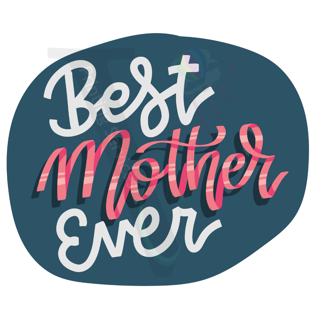 Best Mother Ever