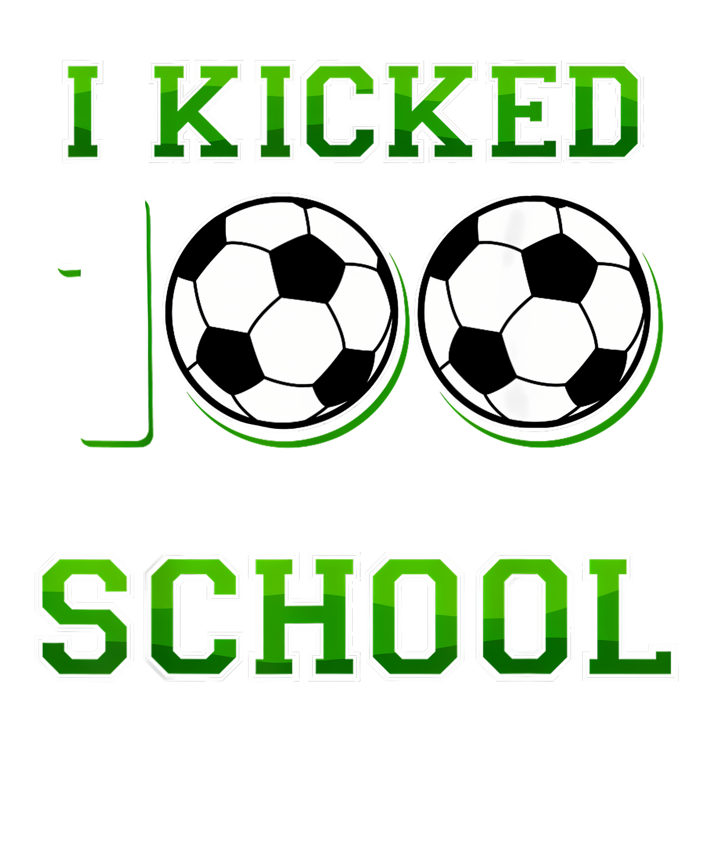 I Kicked 100 Days of School