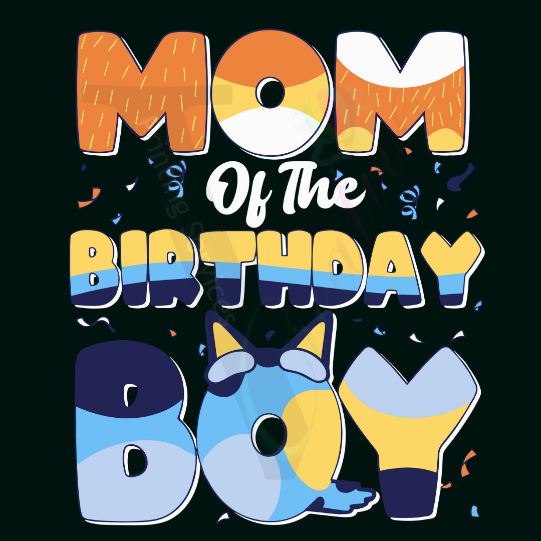 Mom of the Birthday Boy - Bluey