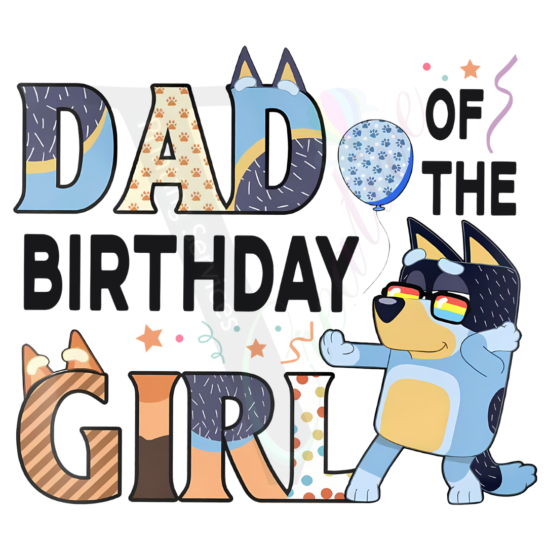 Dad of the Birthday Girl - Bluey