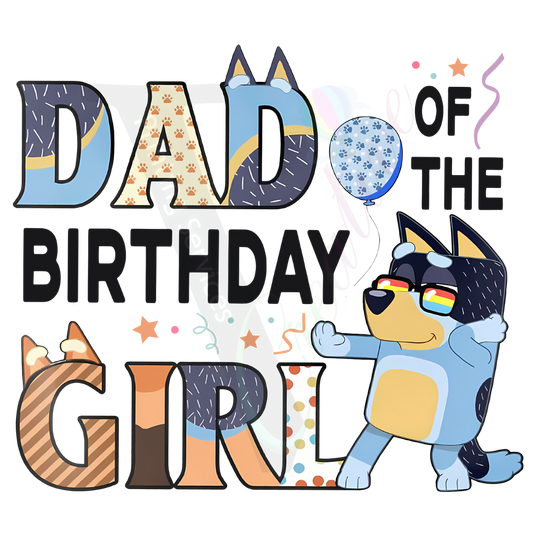 Dad of the Birthday Girl - Bluey