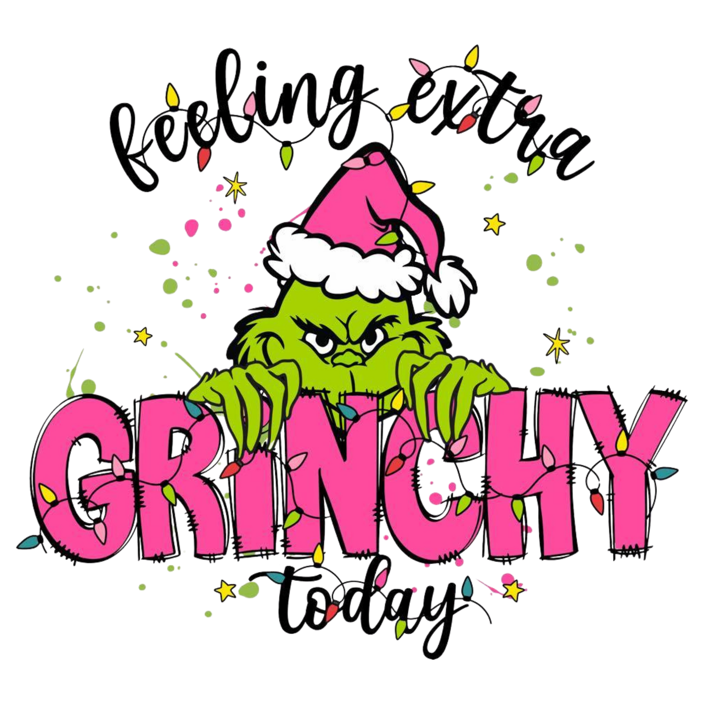 Feeling Extra Grinchy Pink
