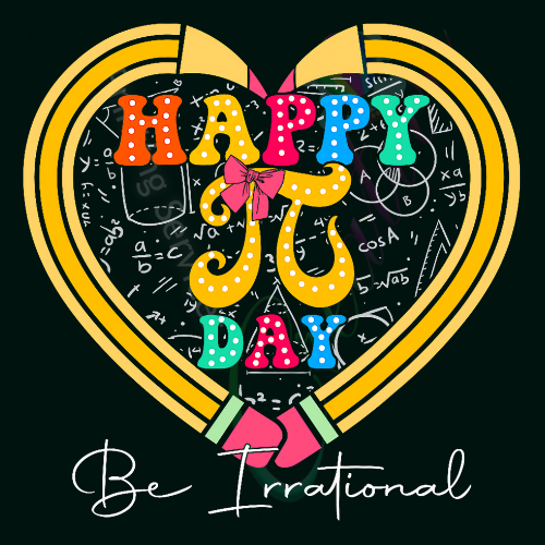 School - Happy Pi Day - Be Irrational