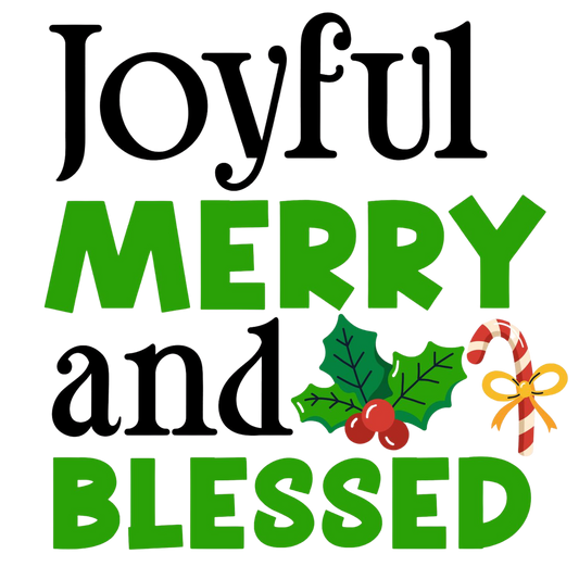 Joyful Merry and Blessed